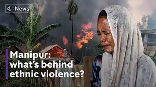 Manipur: The ethnic tensions behind the rapes and violence