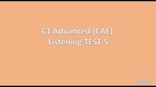 C1 Advanced (CAE) Listening Test 5 with answers