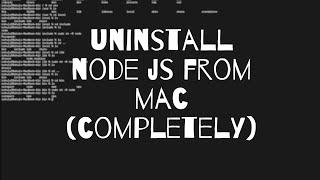 How to Completely Uninstall Node JS From Mac | Easy & Qucik Way to Unistall Uninstall Node JS On Mac