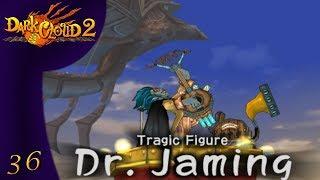 Dark Cloud 2: EP36 - Dr. Jaming