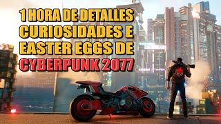 1 HORA de DETALLES, CURIOSIDADES, EASTER EGGS y REFERENCIAS que te has PERDIDO en CYBERPUNK 2077