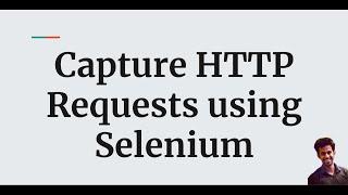 Capture HTTP Request using Selenium || Api Testing using Selenium || Automation || Dev Tools || Java