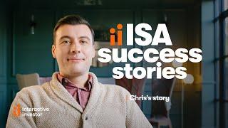 ISA success stories: Chris