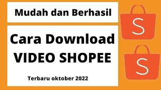Cara download video shopee terbaru 2022