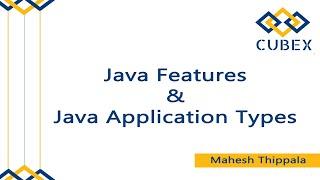 Java Features and  Java Application Types   by Mr. Mahesh.