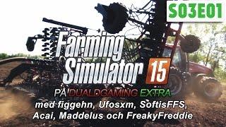 Farming Simulator 2015 på Svenska | DualDGaming Extra S03E01