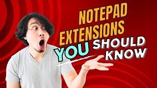 Boost Your Coding Experience: Essential Notepad Extensions for Programmers(UPDATED)