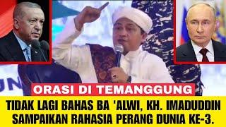 Tak lagi Bahas Nasab⁉️ KH. Imaduddin Sampaikan Misi Rahasia Perang Dunia III