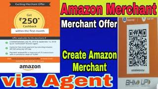 Create Amazon Merchant Account via Agent, Amazon Merchant offer September 2019, Amazon Merchant 2019