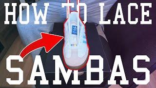 How To Lace Adidas Sambas - 4 Simple Quick Basic Ways!!!