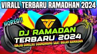 DJ RAMADAN 2024 FULLBASS TERBARU || BASS HOREG WAJIB DIMILIKI SOUNDMAND 