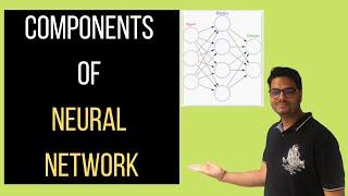 Components of Neural Network|Neural network Weight, Bias, layers, activation