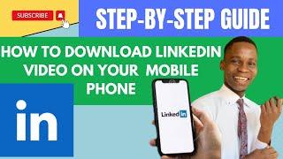 How to download linkedIn Video on your  mobile phone