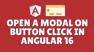 How to open a modal on button click in Angular 16?