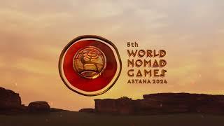 The teaser of 5th World Nomad Games Astana 2024