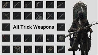 【Bloodborne】All 26 Trick Weapons -Moveset Showcase-