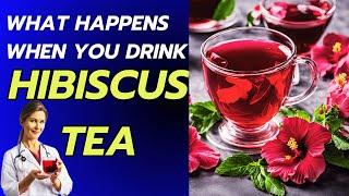 WHAT HAPPENS WHEN YOU DRINK HIBISCUS TEA every day