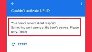 Gpay Fix Couldn't activate UPI ID Your bank's servers didn't respond something went wrong Google Pay