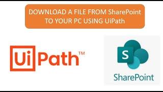 Download SharePoint File using UiPath