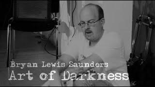 Art of Darkness - Bryan Lewis Saunders - FULL MOVIE