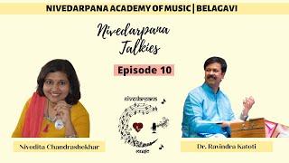 Nivedarpana Talkies | Ep 10 | Dr. Ravindra Katoti