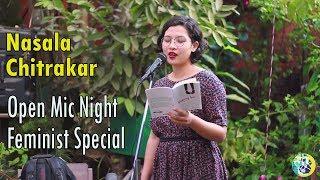 Nasala Chitrakar | Open Mic Night : Feminism