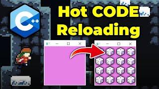 8. C++ Hot Code Reloading! Change Code Without Restarting! - Celeste Clone