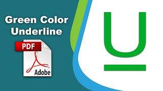 How to add a green color underline in a pdf file (Edit PDF) using Adobe Acrobat Pro DC