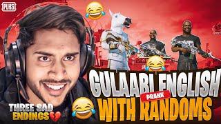 Gulaabi English  Prank With Randoms + Three Sad Endings 