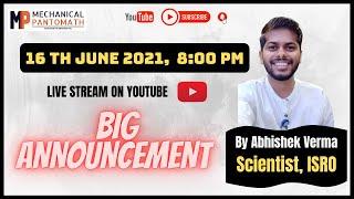 Big Announcement from Mechanical Pantomath | By Abhishek Verma (Scientist, ISRO)