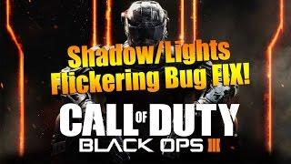 Call of Duty: Black Ops 3. Shadows/Lights Flickering FIX on PC