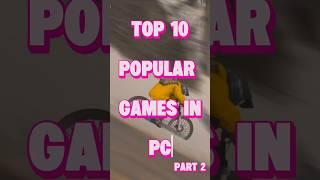 Top 10 popular games in PC || PART 2 #shorts #top #games