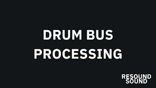 Drum Bus Processing with Resound (Drum & Bass)