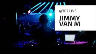 Jimmy Van M Live @307 | House Music