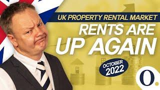 UK property Rental Market: Rents are up again - October 2022