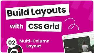 Build Layouts with CSS Grid #2 - Multi-Column Layout