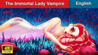 The Immortal Lady Vampire ‍️ Bedtime Stories  Fairy Tales in English | @WOAFairyTalesEnglish