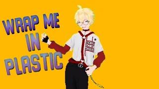 Wrap Me In Plastic [Animation] → [MMD]