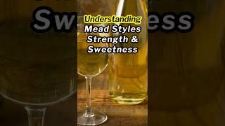 Mead: Styles, Strength, and Sweetness Unveiled #mead #howtomakemead #meadmaking