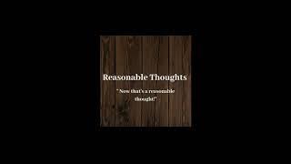 Online classes ,School reopening and much more (Ep 1 . Reasonable Thoughts)