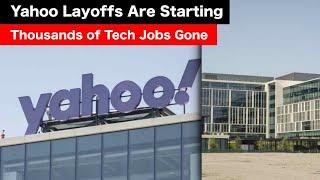 Yahoo Begins Layoffs as Tech Companies Fire THOUSANDS