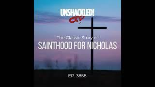 3858 Sainthood for Nicholas (Christmas Classic)