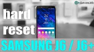 Hard Reset /Factory Reset SAMSUNG GALAXY J6 /J6+ (SM-J600 /SM-J610)