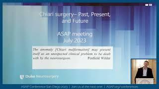 Chiari Surgery: Past, Present &Future State - Dr. Gerald Grant "Chiari Surgery" ASAP 2023 Conference