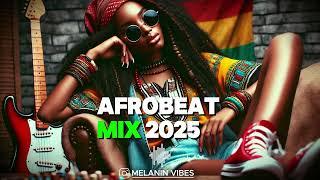 Best Afrobeat Hits 2025 Pure Energy & Emotion