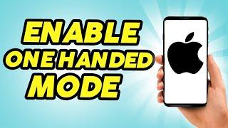 How to Enable One Handed Mode on iPhone - Easy!!