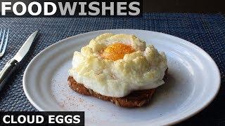 Cloud Eggs - Food Wishes