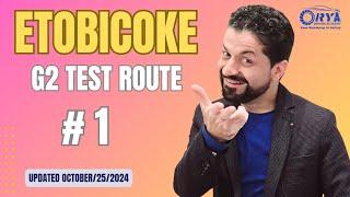 Etobicoke G2 Test Route #1 || Updated October 25th/2024