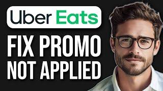 How To Fix Uber Eats Promo Not Applied (2024 UPDATE!)