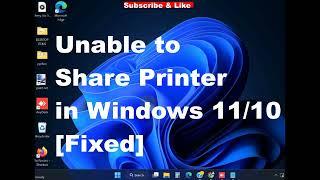 Unable to Share Printer in Windows 11 / 10 Fixed